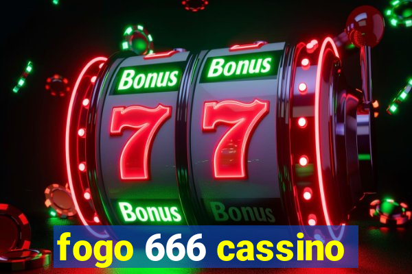 fogo 666 cassino